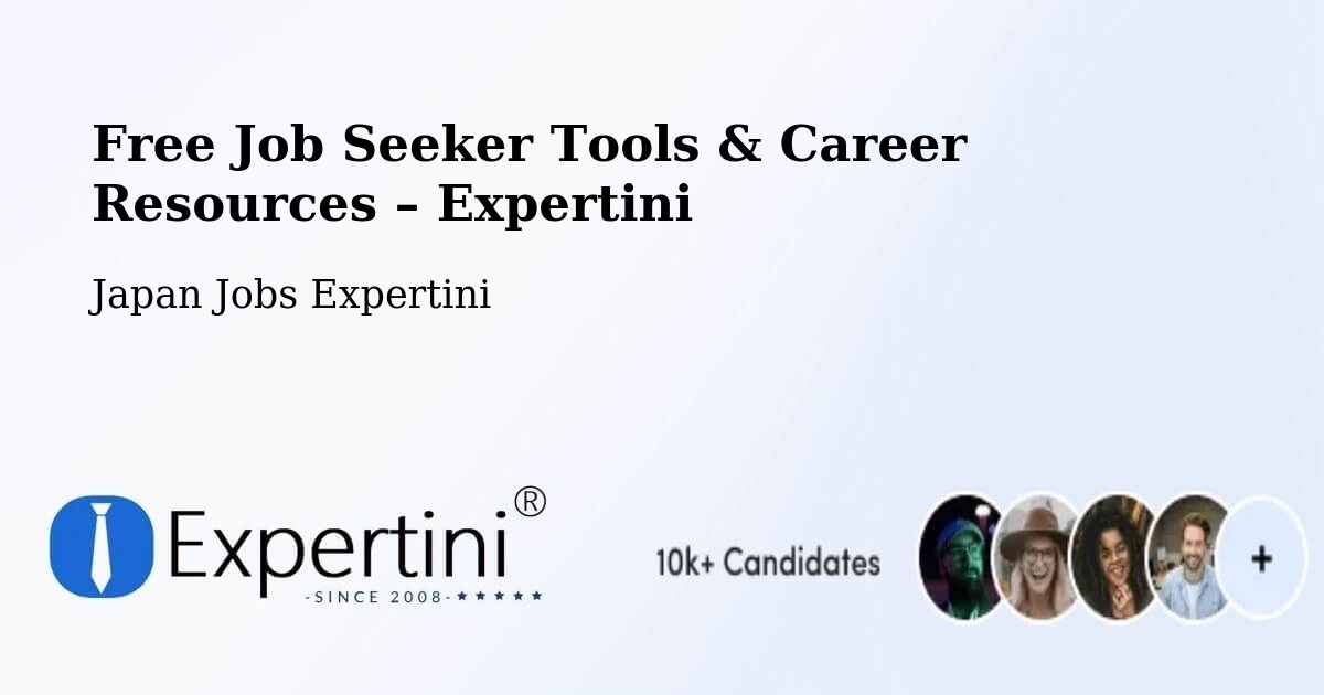 Free Job Seeker Tools & Career Resources – Kamagaya Shi - Kamagaya Shi, Japan Jobs Expertini